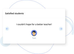 Testimonial card UI titled "Satisfied students" showing a quote: "I couldn’t hope for a better teacher!" with left and right arrow buttons and a small avatar labeled Tom below the text.