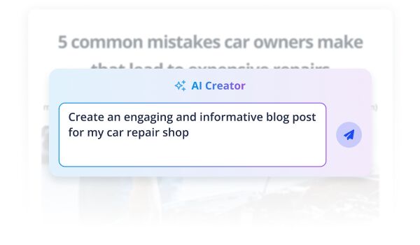 Overlay card reading 'AI Creator' with a prompt to create an engaging and informative blog post for a car repair shop, displayed over a blurred background headline about common car owner mistakes.