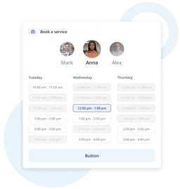 UI mockup of a booking widget titled "Book a service" showing three staff options with profile photos and names—Mark, Anna, and Alex—and a weekly schedule with selectable time slots. The Wednesday 12:00 pm–1:00 pm slot is highlighted. A large confir