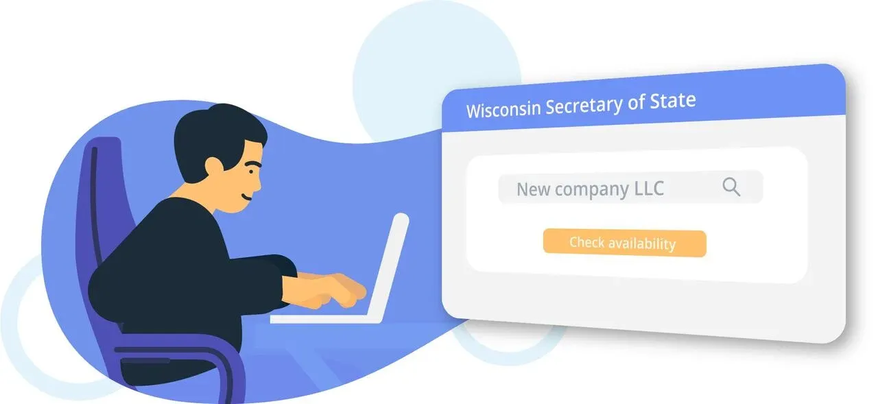 Illustration of a person at a laptop checking a business name on the Wisconsin Secretary of State website, with a search bar showing “New company LLC" and a “Check availability" button.