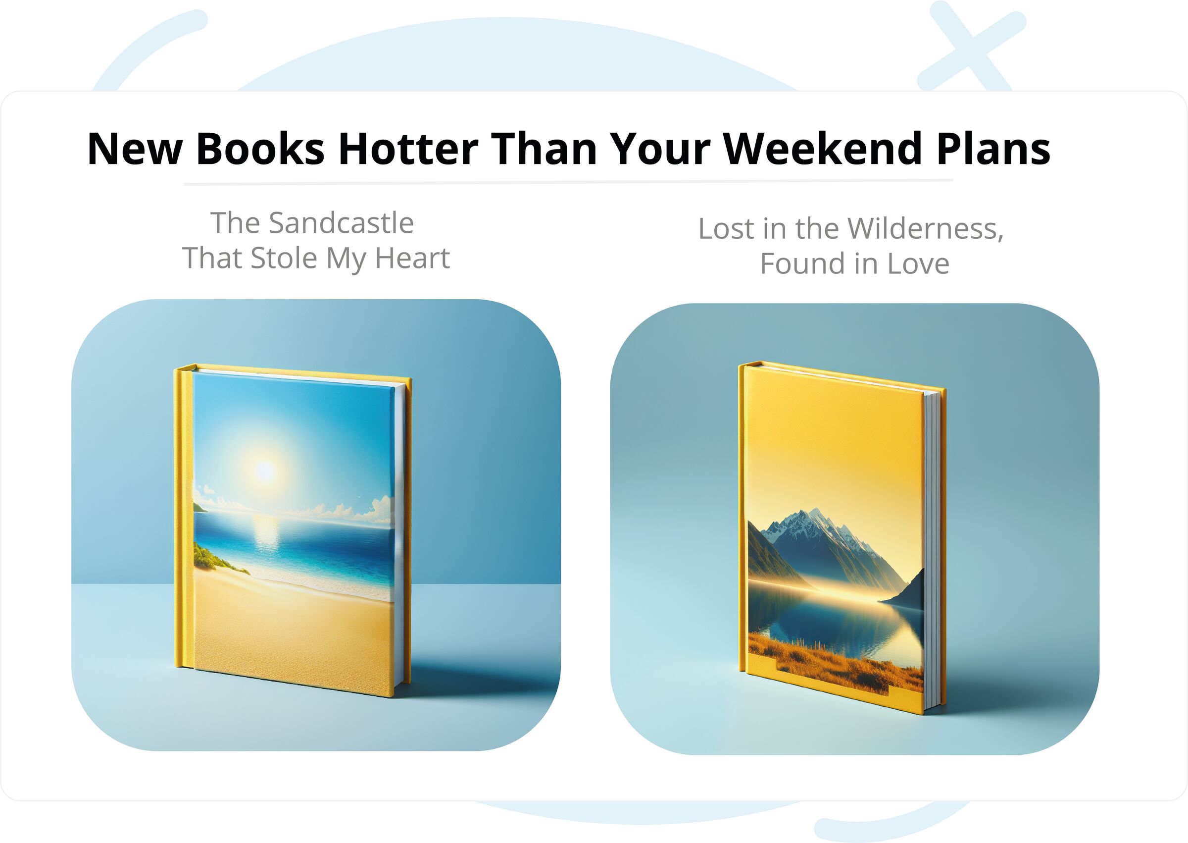 Promotional graphic featuring two new books with scenic covers, set against a soft blue backdrop and headline text reading 'New Books Hotter Than Your Weekend Plans.'