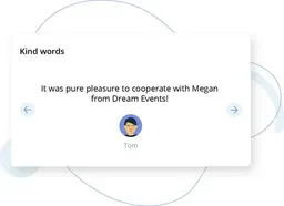 Minimal testimonial card with the heading 'Kind words', a quote praising Megan from Dream Events, and a small avatar labeled Tom, flanked by left and right arrow buttons.